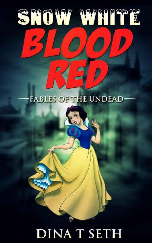 [Fables of the Undead 03] • Zombie Kids Books · Blood Red (from Snow White) - Fables of the Undead ( zombie books fiction,zombie books for kids,zombie books for kids) (zombie books for kids - Fables of the Undead Book 3)